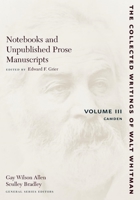 Notebooks and Unpublished Prose Manuscripts: Volume III: Camden 0814794378 Book Cover