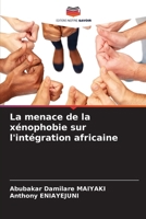 La menace de la xénophobie sur l'intégration africaine (French Edition) 6206610888 Book Cover