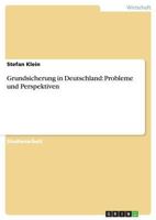 Grundsicherung in Deutschland: Probleme und Perspektiven 3638712036 Book Cover