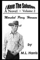 I Have the Solution: Marshall Percy Harmon 151876634X Book Cover