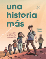 Una historia más (Just Another Story): Un relato gráfico de migración (A Graphic Migration Account) B0C8M1Z13S Book Cover