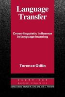 Language Transfer: Cross-Linguistic Influence in Language Learning (Cambridge Applied Linguistics) 0521378095 Book Cover