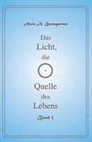 Das Licht, die Quelle des Lebens - Band 3 1541183312 Book Cover
