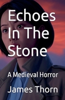 Echoes In The Stone B0FG1SQS8X Book Cover