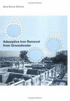 Adsorptive Iron Removal from Groundwater 9054104309 Book Cover