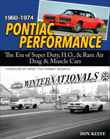 Pontiac Performance 1960-1974: The Era of Super Duty, H.O., and RAM Air Drag and Muscle Cars 1613257775 Book Cover