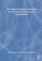 The Digital Humanities Coursebook: Applied Concepts and Critical Approaches 103296538X Book Cover