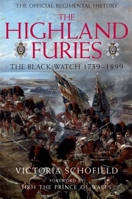 The Highland Furies: The Black Watch 1739-1899 1849165505 Book Cover