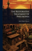 The Restorative Treatment Of Pneumonia 101134095X Book Cover