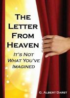The Letter from Heaven: It's Not What You've Imagined 1630732060 Book Cover
