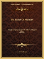 The secret of memory. The demonstration of a new theory 116558235X Book Cover