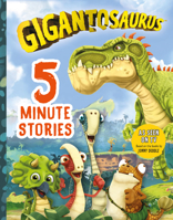 Gigantosaurus: Five-Minute Stories 1536218006 Book Cover