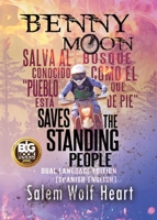Benny Moon Saves the Standing People : Dual Langage Edition (English-Spanish) 1952961343 Book Cover