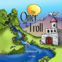 The Otter and the Troll 1463698577 Book Cover