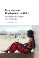 Language and Development in Africa: Perceptions, Ideologies and Challenges 1107459672 Book Cover