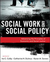 Social Work and Social Policy: Advancing the Principles of Economic and Social Justice 1118176995 Book Cover