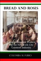 Bread and Roses: Italian Immigrant Women and the New York City Garment Industry B0C9SK1R2C Book Cover