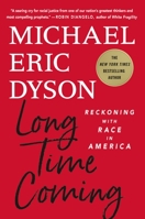 Long Time Coming: Reckoning with Race in America 1250276756 Book Cover