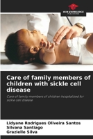 Care of family members of children with sickle cell disease 6200738106 Book Cover