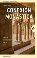 Conexión monástica (Spanish Edition) 8416997330 Book Cover