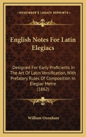 English Notes for Latin Elegiacs 0353907839 Book Cover