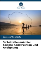 Sichelzellenanämie: Soziale Konstruktion und Aneignung (German Edition) 6208393817 Book Cover