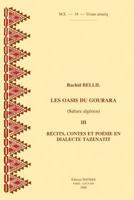 Les Oasis Du Gourara (Sahara Algerien) III. Recits, Contes Et Poesie, En Dialecte Tazenatit 9042909250 Book Cover