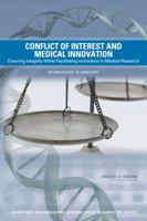 Conflict of Interest and Medical Innovation: Ensuring Integrity While Facilitating Innovation in Medical Research: Workshop Summary 0309301688 Book Cover