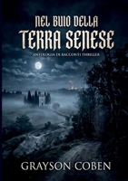 Nel buio della terra Senese B0H6KW9GHV Book Cover