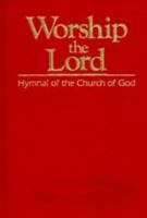 Worship the Lord: Hymnal of the Church of God 0871625067 Book Cover
