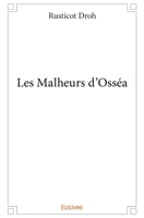 Les Malheurs d'Osséa (French Edition) 2414152273 Book Cover