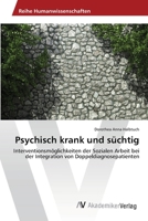 Psychisch krank und süchtig 3639404416 Book Cover