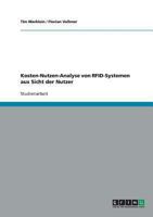 Kosten-Nutzen-Analyse von RFID-Systemen aus Sicht der Nutzer 3638867358 Book Cover