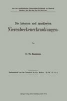Die Latenten Und Maskierten Nierenbeckenerkrankungen 3662240599 Book Cover
