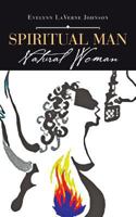 Spiritual Man: Natural Woman 164082359X Book Cover