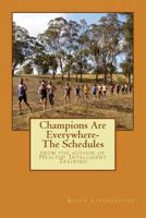 Champions Are Everywhere- The Schedules: From the Author of Healthy Intelligent Training 1508841349 Book Cover