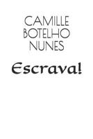 Escrava! 1728846358 Book Cover