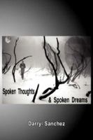 Spoken Thoughts and Spoken Dreams 1425962831 Book Cover