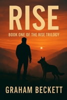 RISE: BOOK ONE OF THE RISE TRILOGY B0F4F3FC8M Book Cover