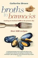 Broths to Bannocks: Cooking in Scotland 1690 to the Present Day 0719549884 Book Cover