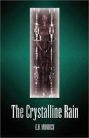 The Crystalline Rain 1591299012 Book Cover