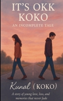 IT'S OKK KOkO - An Incomplete Tale 9356026483 Book Cover