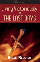 Living Victoriously In The Last Days 099348879X Book Cover