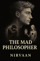 The Mad Philosopher B0F5X79CV6 Book Cover