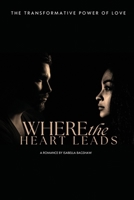 Where the Heart Leads 1918122555 Book Cover