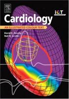 Cardiology: An Illustrated Colour Text 0443072418 Book Cover