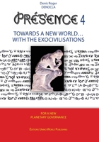 PRESENCE 4 - Towards a New World with Exocivilisations B09CGKTH56 Book Cover