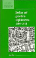 Decline and Growth in English Towns 1400-1640 052155781X Book Cover