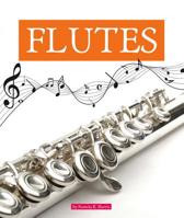 Flutes (Music Makers) 1503831841 Book Cover