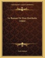Le Roman De Don Quichotte (1884) 1120397804 Book Cover